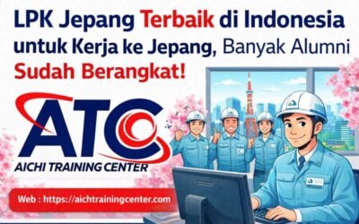LPK Jepang Terbaik di Indonesia untuk Kerja ke Jepang, Banyak Alumni Sudah Berangkat!